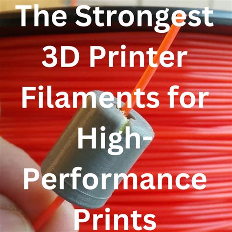 tensile strength 3d printing filament|strongest filament for 3d printing.